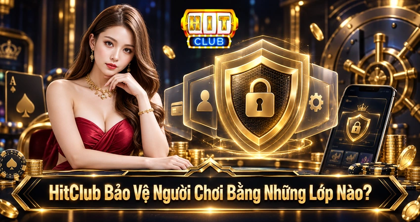hitclub bao ve nguoi choi