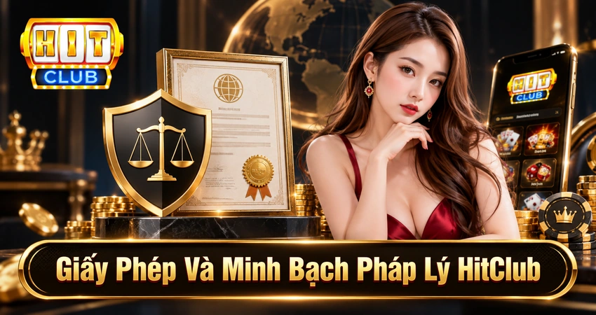 hitclub giay phep va minh bach phap ly